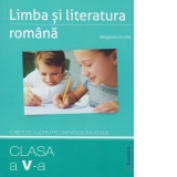 Limba si literatura romana. Caiet de lucru pe unitati de invatare. Clasa a V-a