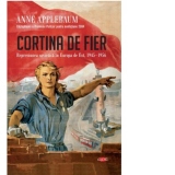 Cortina de fier. Represiunea sovietica in Europa de Est, 1945-1956