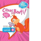 Citesc cu Ronti! Caiet de lectura si aplicatii pentru clasa pregatitoare