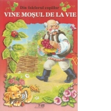 Vine mosul de la vie. Din folclorul copiilor