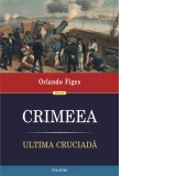 Crimeea. Ultima cruciada