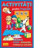 Activitati pentru prescolari. Observa, scrie, numara, forme si culori