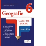 Geografie. Caiet de lucru. Clasa a VI-a