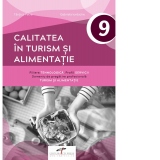 Calitatea in turism si alimentatie. Filiera tehnologica. Profil servicii. Domeniu de pregatire profesionala: turism si alimentatie. Clasa a IX-a