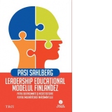 Leadership educational: modelul finlandez. Patru idei insemnate si necostisitoare pentru imbunatatirea invatamantului