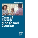 Cum sa asculti si sa te faci ascultat