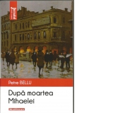 Dupa moartea Mihaelei