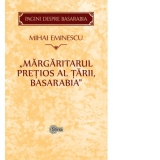 Margaritarul pretios al tarii, Basarabia