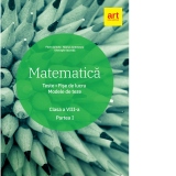 Matematica. Clasa a VIII-a. Semestrul 1. Teste. Fise de lucru. Modele de teze