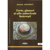 Torte, glasuri si alte zaharicale boieresti