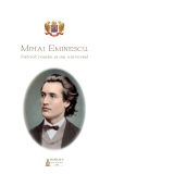 Mihai Eminescu. Patriot roman si om universal