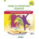 Limba si literatura romana - Caietul elevului pentru clasa a VII-a