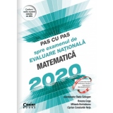 Pas cu pas spre examenul de evaluare nationala. Matematica 2020