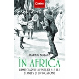 In Africa. Uimitoarele aventuri ale lui Stanley si Livingstone