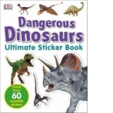 Dangerous Dinosaurs Ultimate Sticker Book