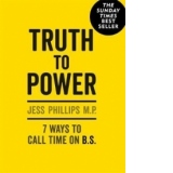 Truth to Power: 7 Ways to Call Time on B.S.