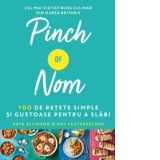 Pinch of nom. 100 de retete simple si gustoase pentru a slabi