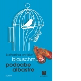 Blauschmuck. Podoabe Albastre (editie bilingva)