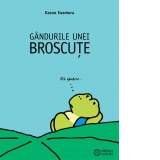 Gandurile unei broscute