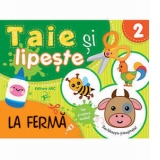 La ferma. Taie si lipeste