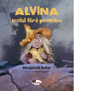 ALVINA, trolul fara prieteni