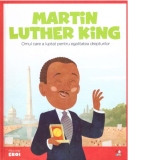 Micii mei eroi. Martin Luther King. Omul care a luptat pentru egalitatea drepturilor