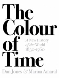 Colour of Time: A New History of the World, 1850-1960