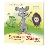 Povestea lui Nasuc. Volumul 1 : In cautarea prieteniei