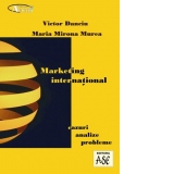 Marketing international. Cazuri, analize, probleme