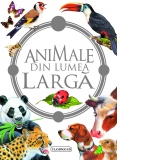 Animale din lumea larga