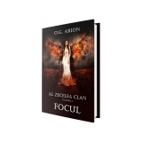 FOCUL. Al zecelea clan. Volumul I