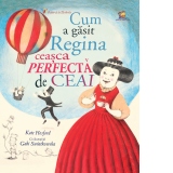 Cum a gasit Regina ceasca perfecta de ceai