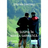 Un suspin in Marea Sarmatica. Drama romantica