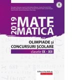 Matematica. Olimpiade si concursuri scolare 2019. Clasele IX-XII