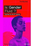 Is Gender Fluid? A primer for the 21st century