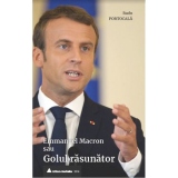 Emmanuel Macron sau Golul rasunator