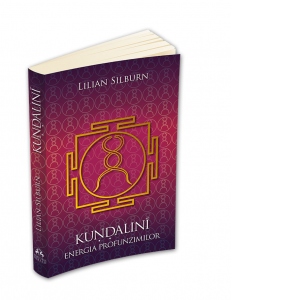 Kundalini. Energia profunzimilor. Studiu fundamental bazat pe scrierile sivaismului nondualist din Casmir