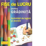 Fise de lucru pentru gradinita. Activitati de logica si atentie