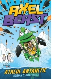 Axel & Beast. Atacul antarctic