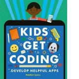 Kids Get Coding: Develop Helpful Apps