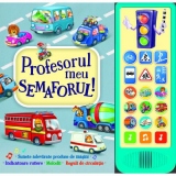 Profesorul meu semaforul! Carte cu sunete