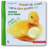 Bebe invata. Ascultati, copii, oare cine poate fi? Animale de la ferma