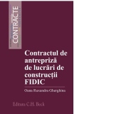 Contractul de antrepriza de lucrari de constructii FIDIC