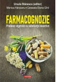 Farmacognozie. Produse vegetale cu substante bioactive