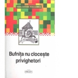 Bufnita nu cloceste privighetori (proverbe romanesti)