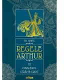 Regele Arthur III: Cavalerul Stramb Croit