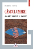 Gandul umbrei. Abordari feministe in filosofie