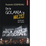 De la Golania la #rezist. Jurnal civic 2017-2019