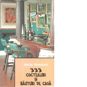 333 cocteiluri si bauturi de casa