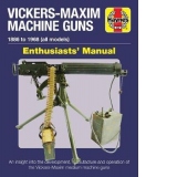 Vickers-Maxim Machine Gun Enthusiasts' Manual